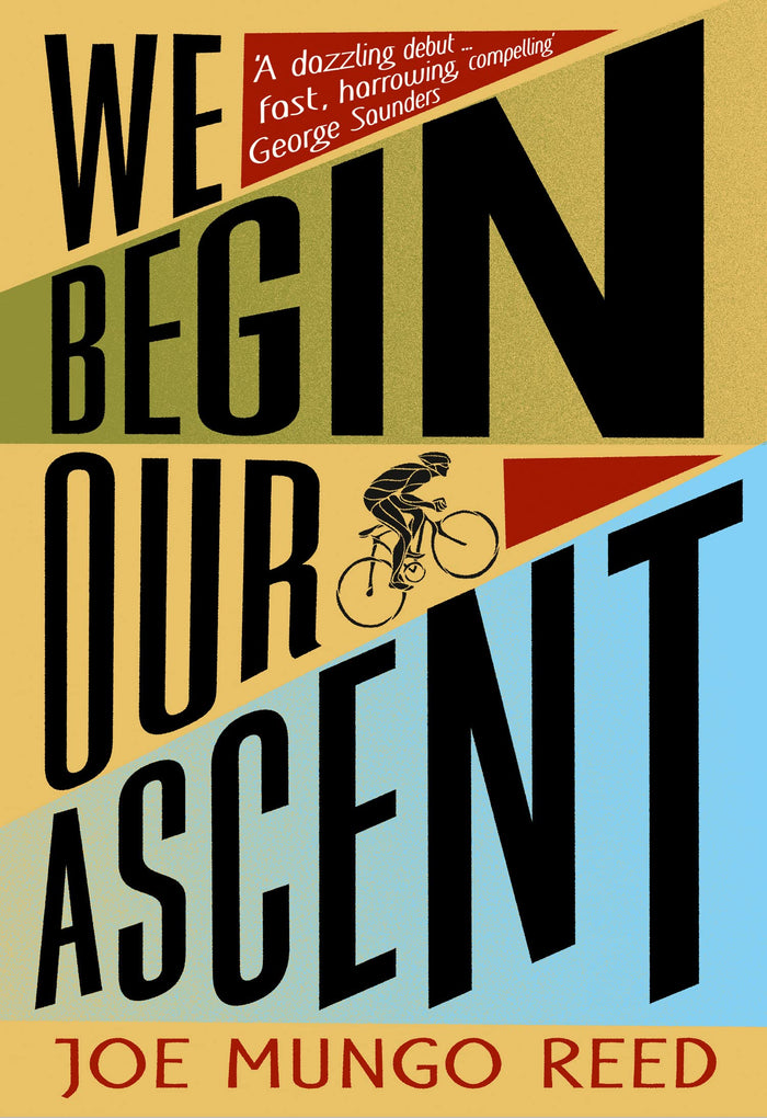 We Begin Our Ascent by Joe Mungo Reed - Hardcover cover