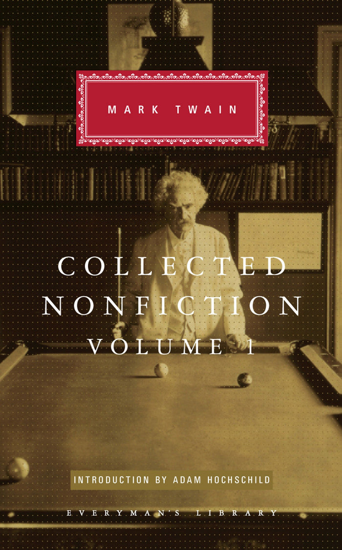 Collected Nonfiction Volume 1: Selections from the Autobiography, Letters, Essays, and Speeches by Mark Twain - Hardcover cover