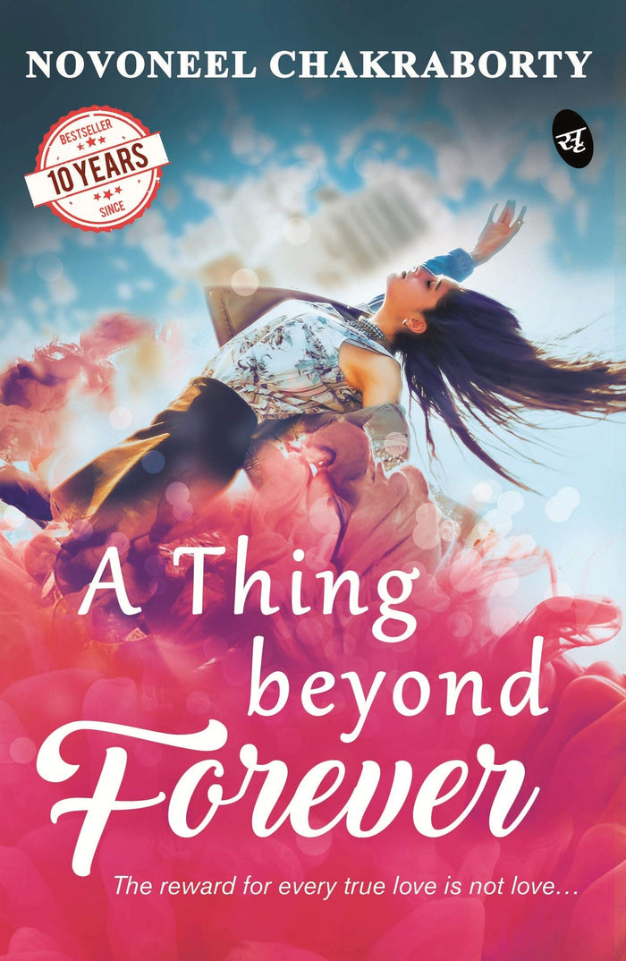 Front cover of the book 'A Thing Beyond Forever' by Novoneel Chakraborty.