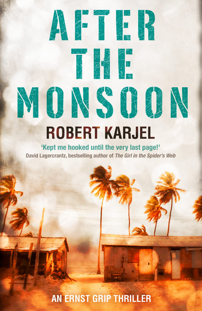 After the Monsoon: An Unputdownable Thriller That Will Get Your Pulse Racing! by Karjel Robert - Paperback cover