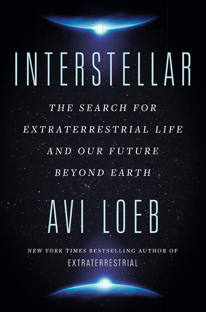 Interstellar: The Search for Extraterrestrial Life and Our Future Beyond Earth by Avi Loeb - Paperback cover