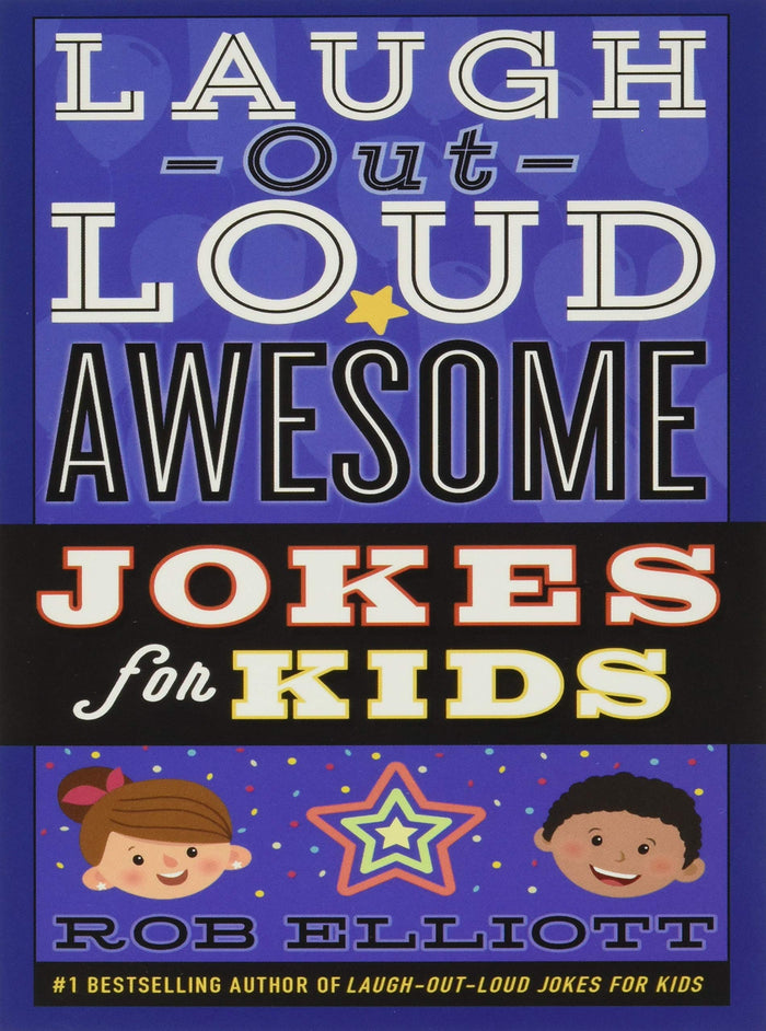 Laugh-Out-Loud Awesome Jokes for Kids: Clean knock-knocks, riddles, and puns for kids 5-10―a family-friendly boredom buster from joke master Rob Elliott (Laugh-Out-Loud Jokes for Kids, 5) by Rob Elliott - Paperback cover