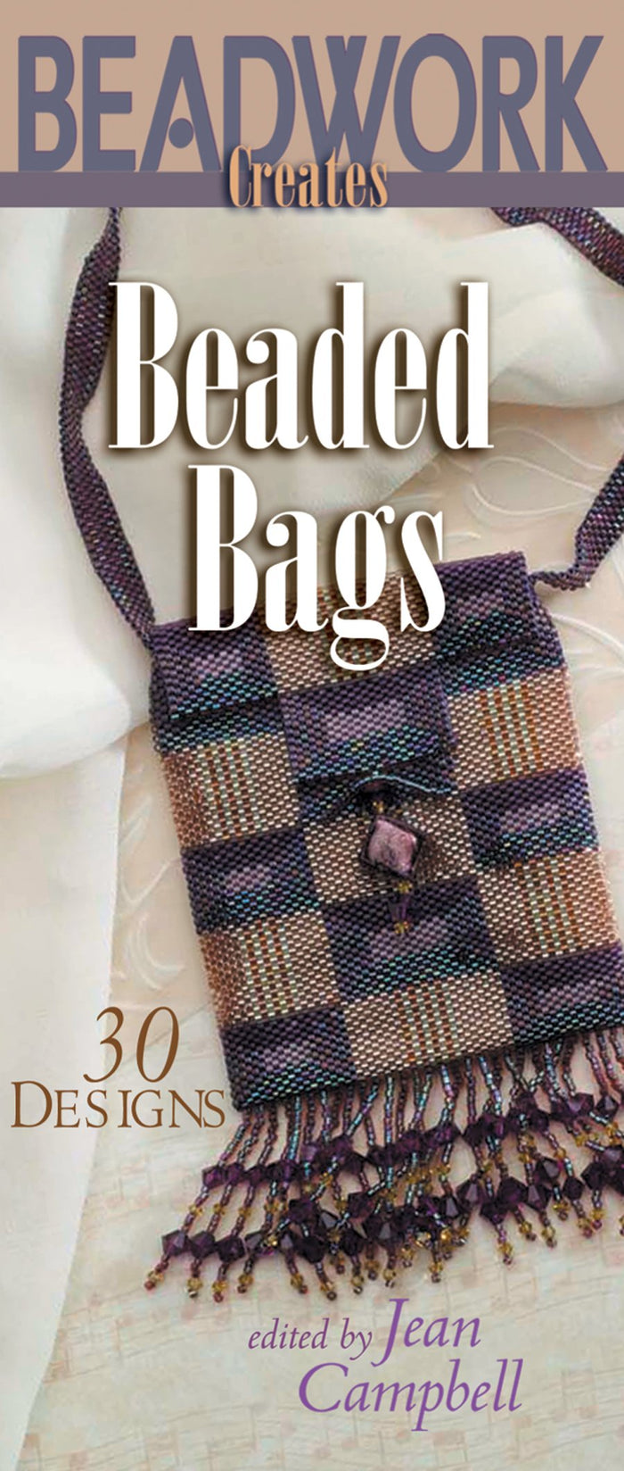 Beadwork Creates Beaded Bags: 30 Designs - Paperback cover