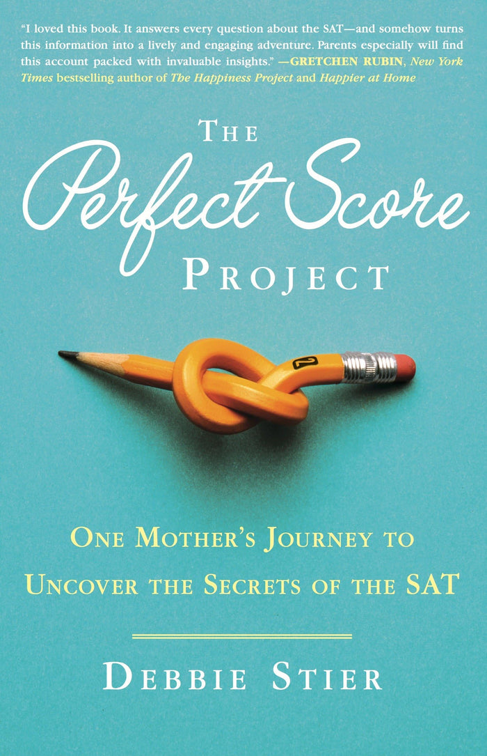 The Perfect Score Project: One Mother's Journey to Uncover the Secrets of the SAT by Debbie Stier - Paperback cover