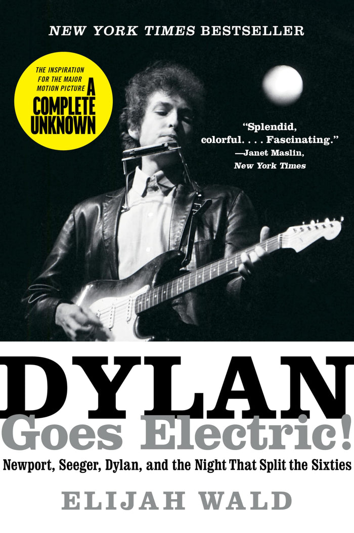 Dylan Goes Electric!: The Inspiration for the Major Motion Picture A Complete Unknown by Elijah Wald - Paperback cover