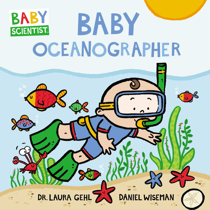 Baby Oceanographer: A Delightful Board Book for Children (Ages 0-4) about Ocean Animals, Waves, and Marine Science (Baby Scientist, 1) by Dr. Laura Gehl - Board Book cover