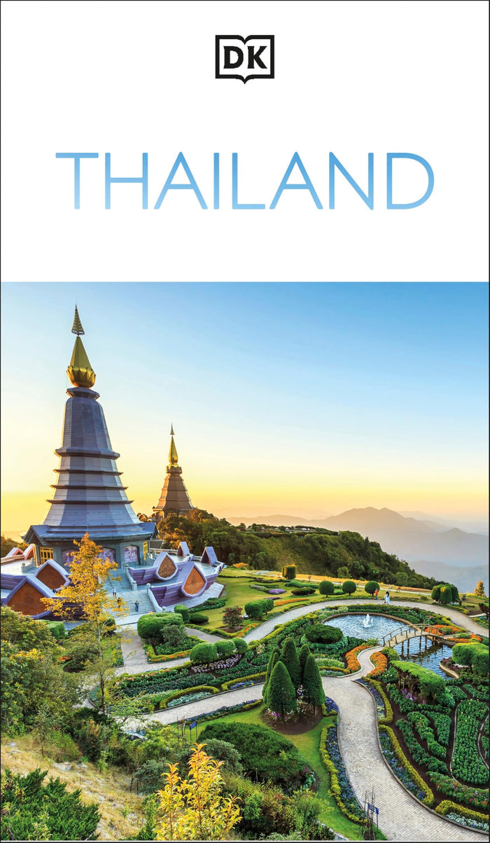 DK Thailand: Must-See Sights. Culture & History. Detailed Maps & Tours. Covers Bangkok, Chiang Mai, Phuket, & more (Travel Guide) by DK Travel - Paperback cover