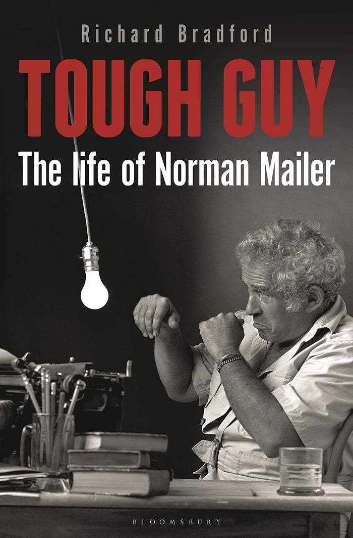 Tough Guy: The Life of Norman Mailer by Richard Bradford - Hardcover cover