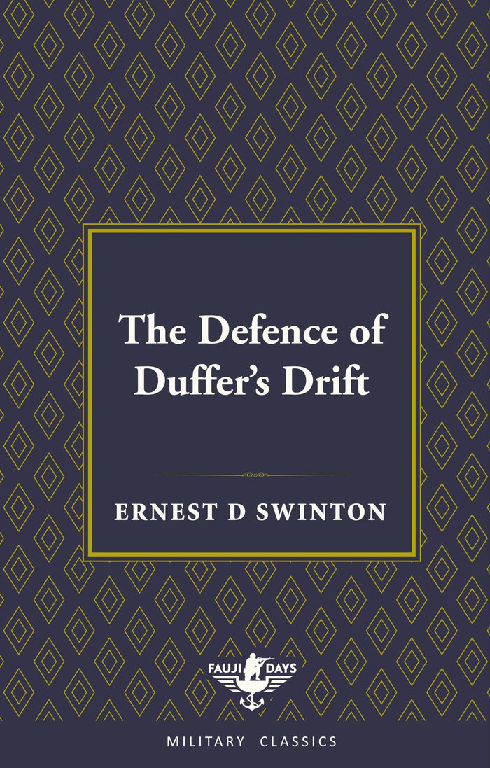 The Defence of Duffers Drift by Ernest Dunlop Swinton - Book cover