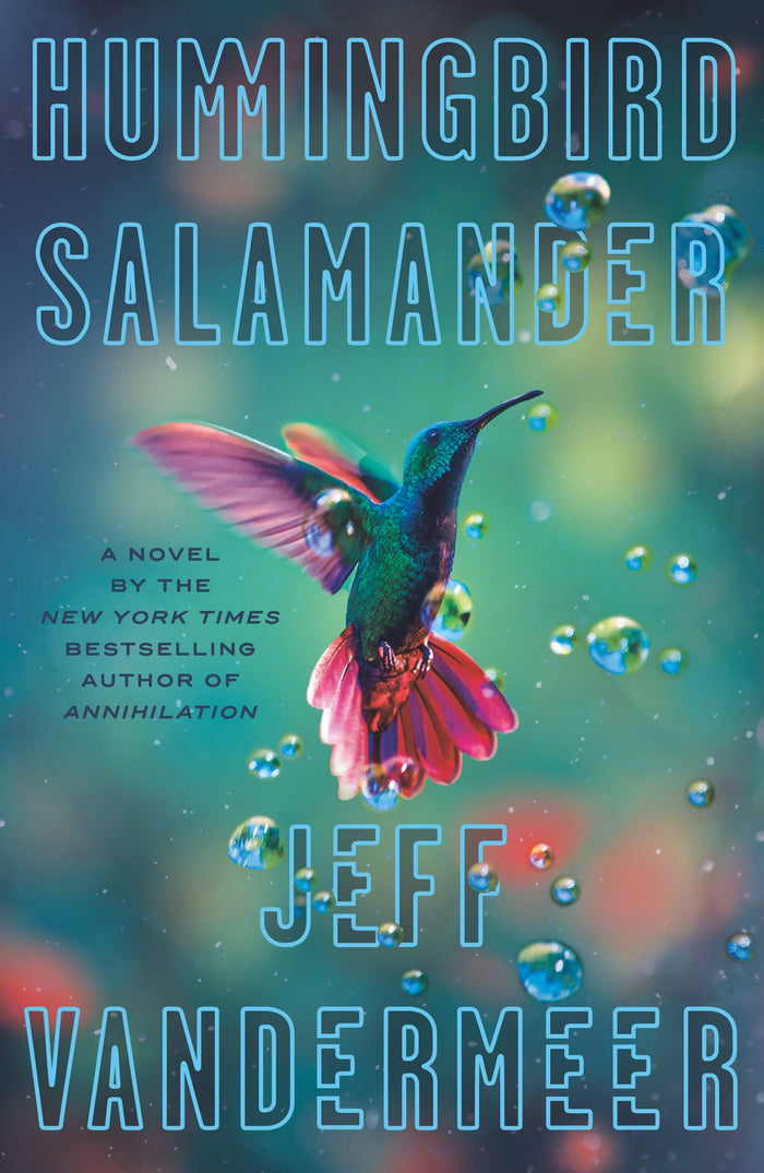 Hummingbird Salamander: A Novel by Jeff VanderMeer - Hardcover cover