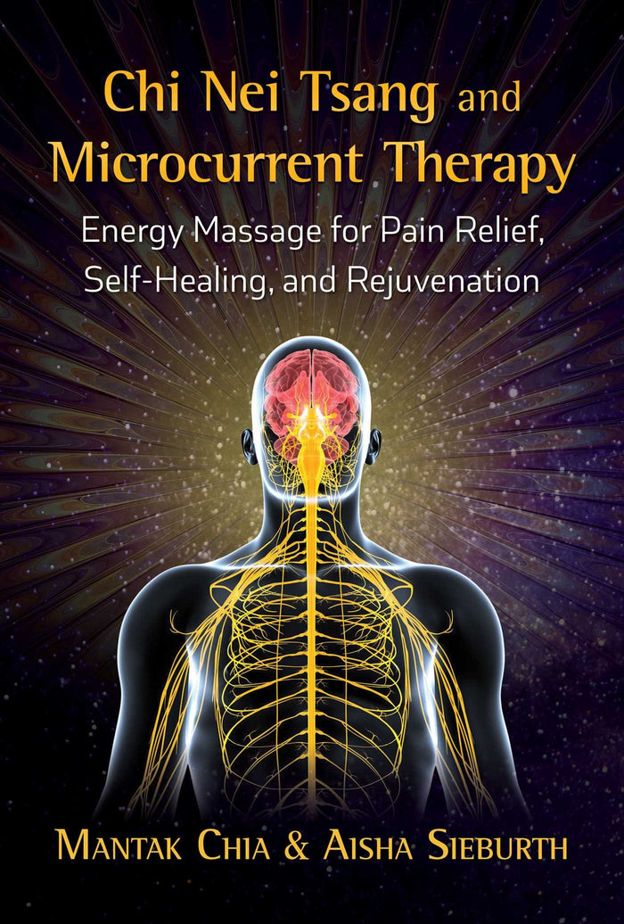 Chi Nei Tsang and Microcurrent Therapy: Energy Massage for Pain Relief, Self-Healing, and Rejuvenation by Aisha Sieburth - Paperback cover