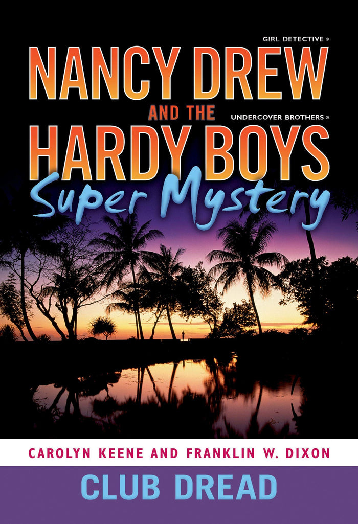 Club Dread (Nancy Drew and the Hardy Boys Super Mystery #3) by Carolyn Keene - Paperback cover