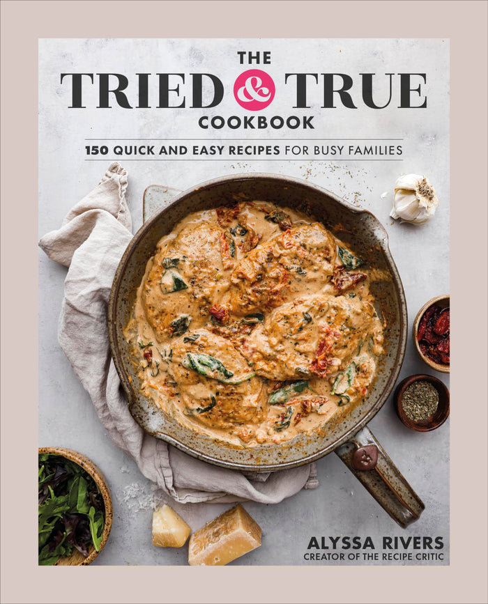 The Tried & True Cookbook by Alyssa Rivers - Hardcover cover