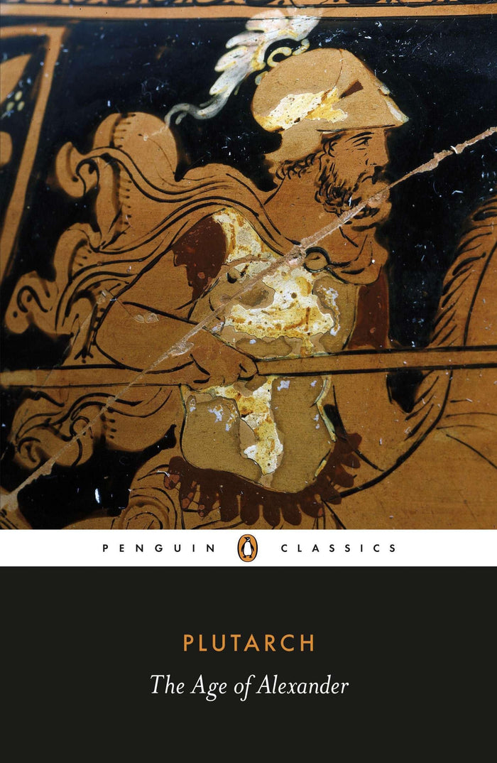 The Age of Alexander (Penguin Classics) by Plutarch - Paperback cover