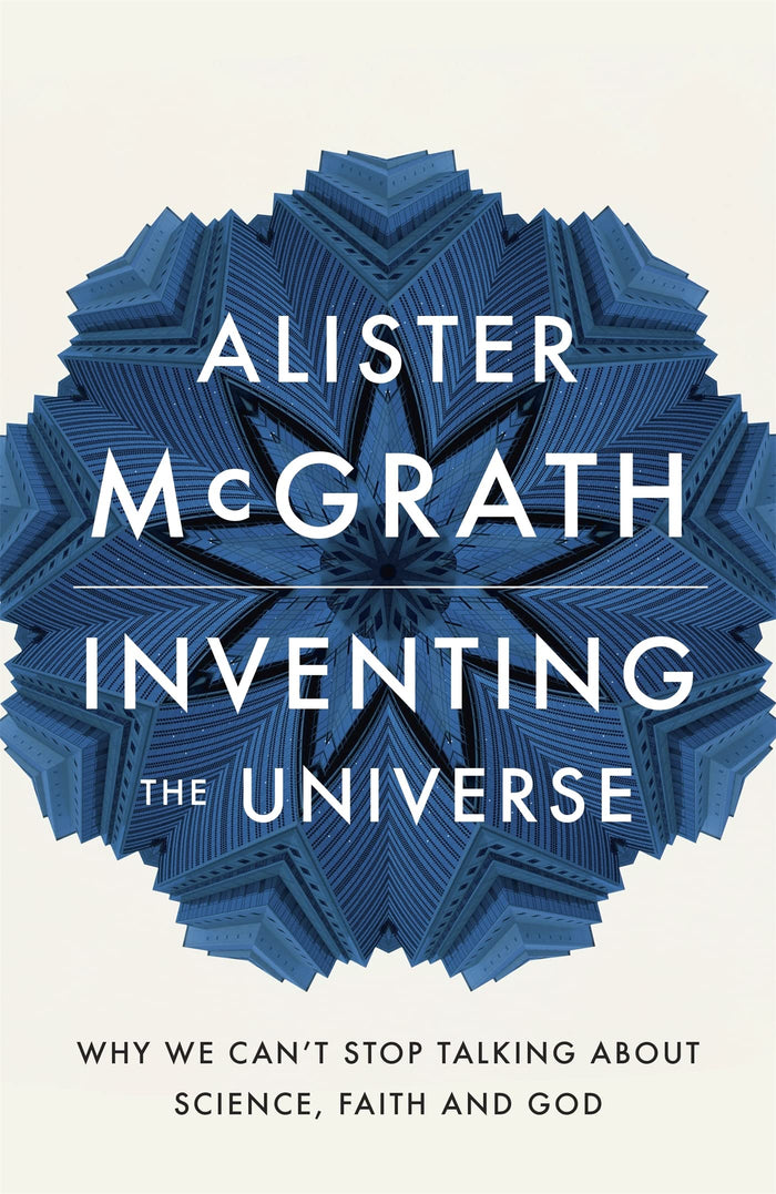 Inventing The Universe by Dr Alister E McGrath - Paperback cover
