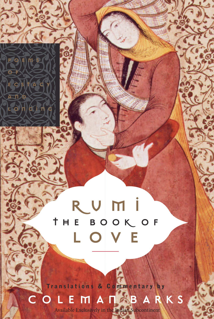 Rumi: The Book of Love by [Rumi] Barks, Coleman, translations and commentary - Paperback cover