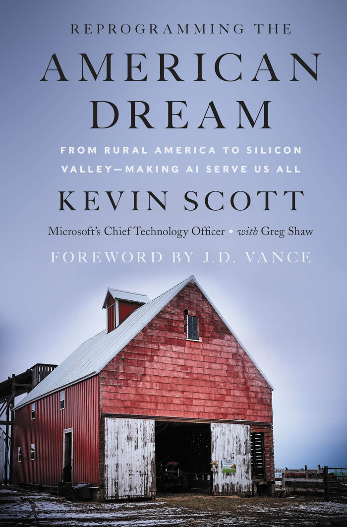 Reprogramming the American Dream: From Rural America to Silicon Valley―Making AI Serve Us All – The #1 WSJ Bestselling Roadmap to Work and Hope by Greg Shaw - Hardcover cover