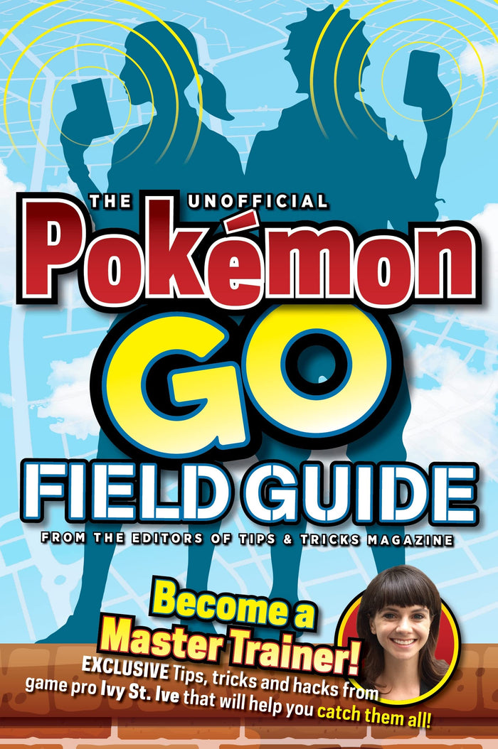 The Unofficial Pokemon Go Field Guide by Media Lab Books - Paperback cover