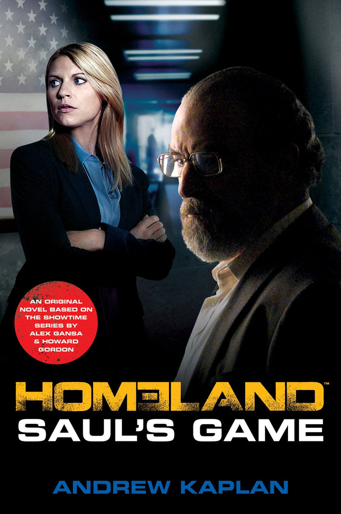 Homeland: Saul's Game: Official Prequel – A Spy Thriller of Betrayal, Double Agents, and CIA Espionage (Homeland Novels, 2) by Andrew Kaplan - Paperback cover