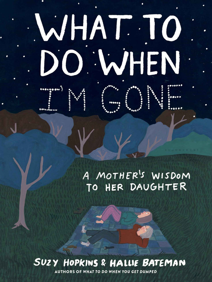 Front cover of the book 'What to Do When I'm Gone: A Mother's Wisdom to Her Daughter (International Edition)' by Suzy Hopkins.