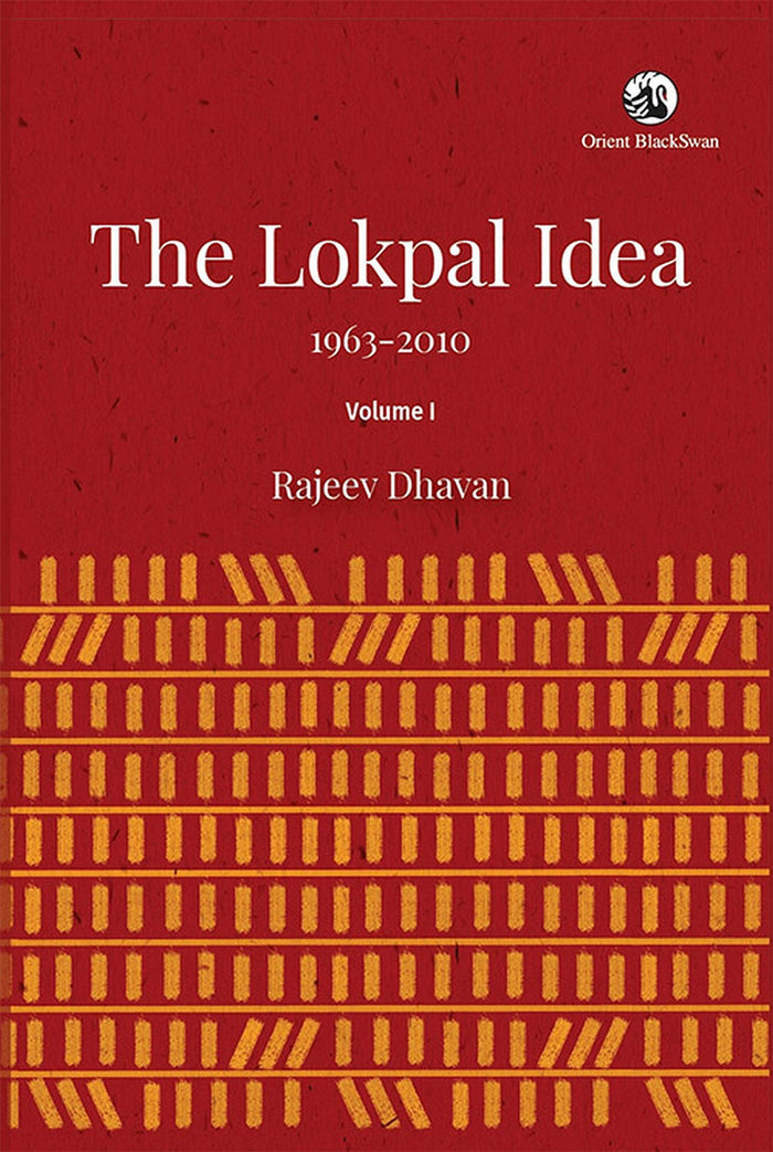 The Lokpal Idea : 1963-2010 by Rajeev Dhavan - Hardcover cover