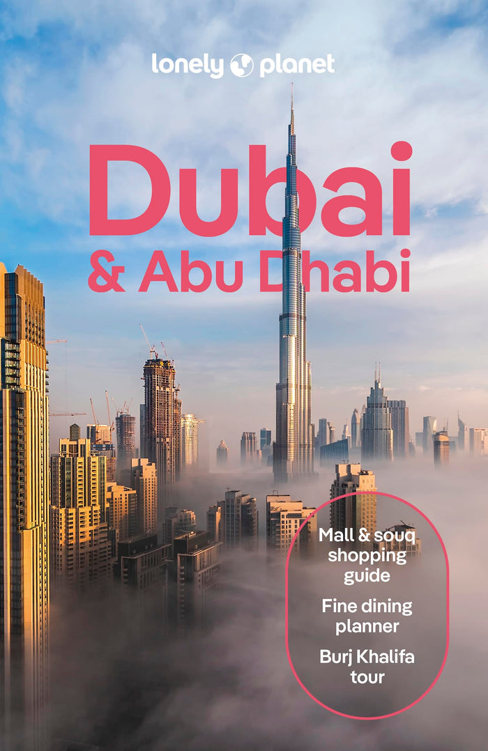 Lonely Planet Dubai & Abu Dhabi: Plan the Trip of a Lifetime | Detailed Itineraries & Maps | Insider Tips | Covers Deira, Downtown Dubai, Jumeirah and more (Travel Guide) by Hayley Skirka - Paperback cover