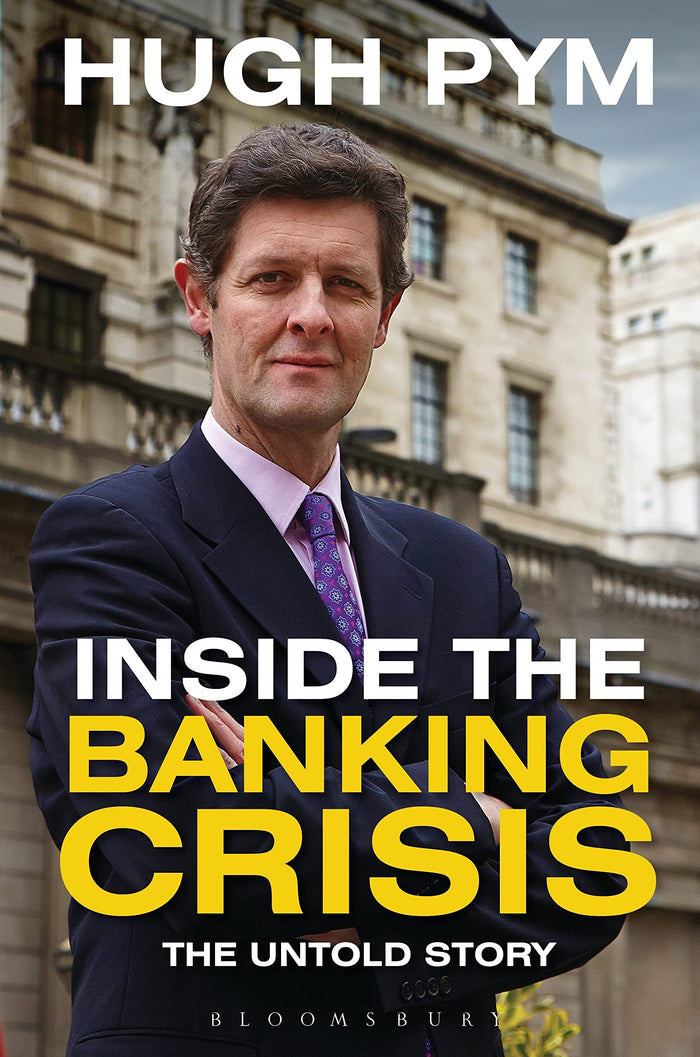 Inside the Banking Crisis: The Untold Story by Hugh Pym - Hardcover cover