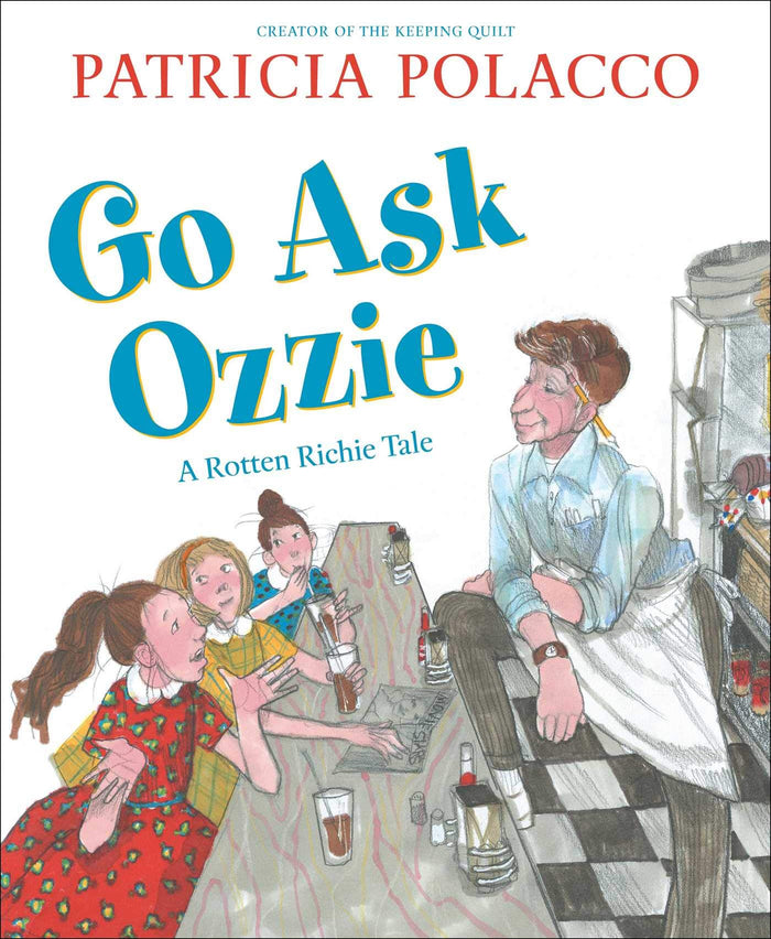 Go Ask Ozzie: A Rotten Richie Story by Patricia Polacco - Hardcover cover