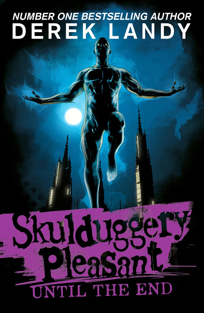 Until the End: The Sunday Times bestselling dark fantasy adventure for children aged 11+ (Skulduggery Pleasant) by Derek Landy - Paperback cover