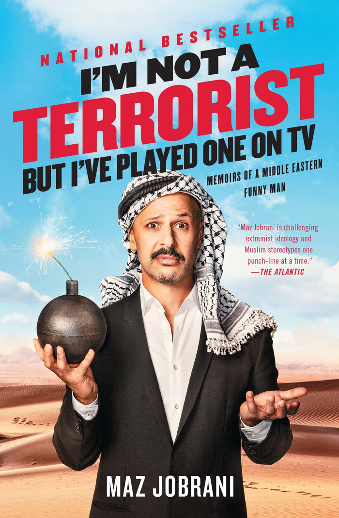I'm Not a Terrorist, But I've Played One On TV: Memoirs of a Middle Eastern Funny Man by Maz Jobrani - Paperback cover