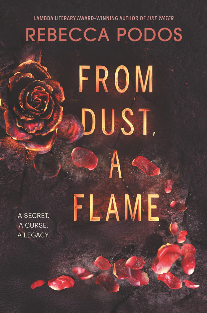 From Dust, a Flame: A Young Adult Jewish Fantasy―Transformation, Mysticism, and Breaking a Family Curse by Rebecca Podos - Hardcover cover
