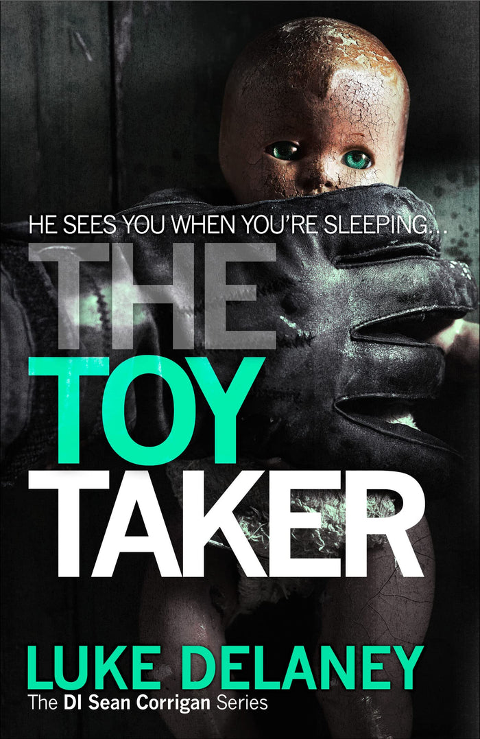 The Toy Taker (DI Sean Corrigan, Book 3) (Di Sean Corrigan 3) by Luke Delaney - Paperback cover