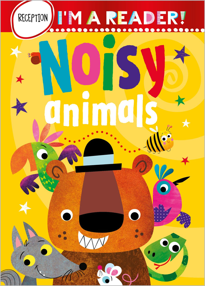 I'm a Reader! Noisy Animals (Reception: Ages 4+) by Make Believe Ideas - Hardcover cover