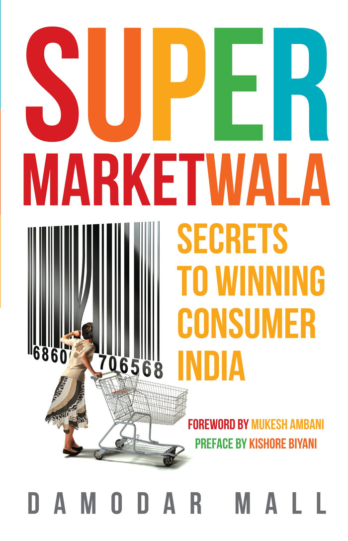 Supermarketwala: Secrets to Winning Consumer India by Damodar Mall - Paperback cover