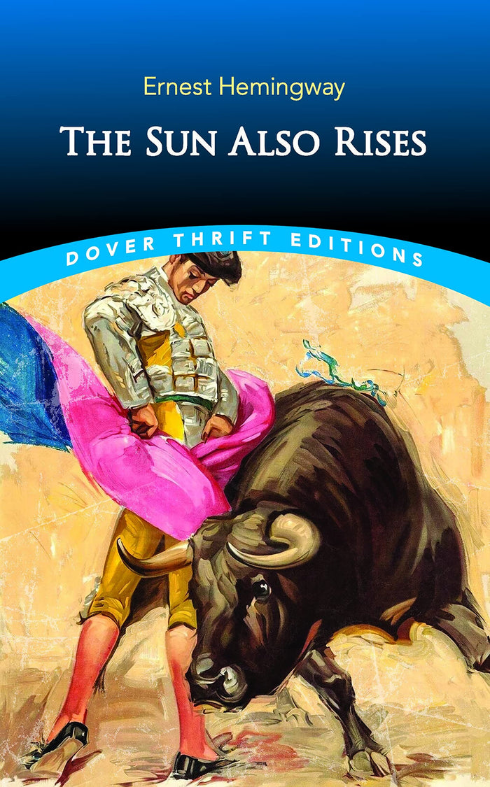 The Sun Also Rises (Dover Thrift Editions: Classic Novels) by Ernest Hemingway - Paperback cover