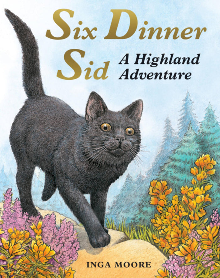 Six Dinner Sid: A Highland Adventure by Inga Moore - Paperback cover