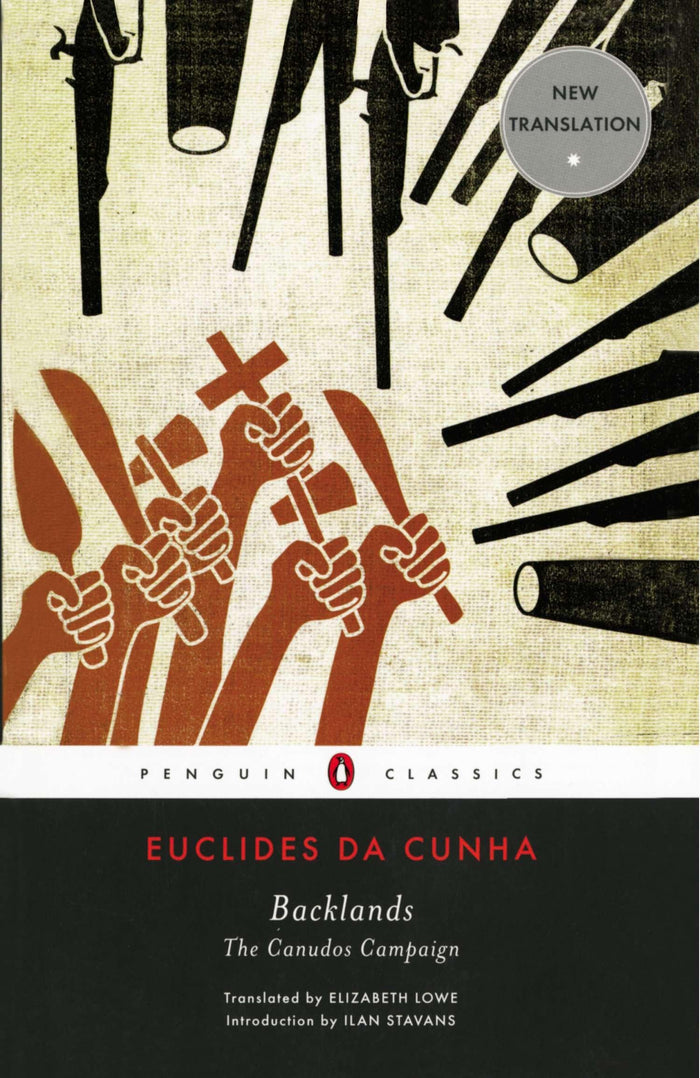 Backlands: The Canudos Campaign (Penguin Classics) by Euclides da Cunha - Paperback cover
