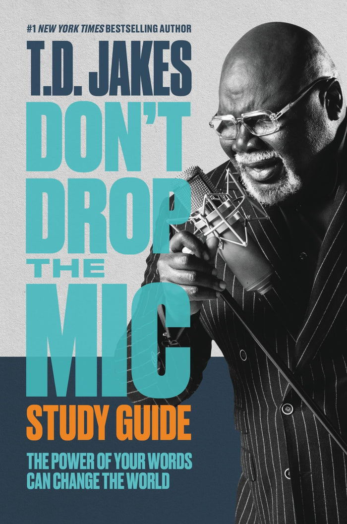 Don't Drop the Mic Study Guide: The Power of Your Words Can Change the World by T. D. Jakes - Paperback cover