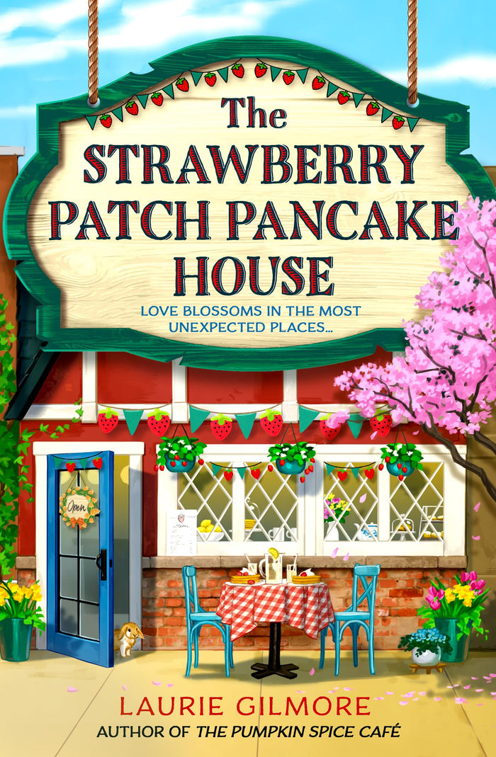 The Strawberry Patch Pancake House: A small-town romance, perfect for fans of forced proximity, found family, and slow-burn romcoms for fall 2025 (Dream Harbor) (Book 4) by Laurie Gilmore - Paperback cover