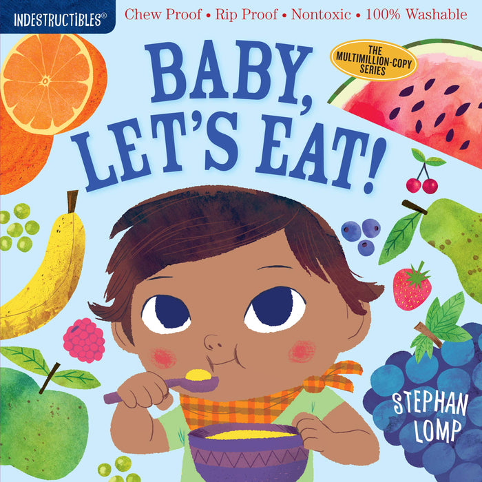 Indestructibles (The Original): Baby, Let's Eat!: Chew Proof · Rip Proof · Nontoxic · 100% Washable (Book for Babies, Newborn Books, Safe to Chew) - Paperback cover