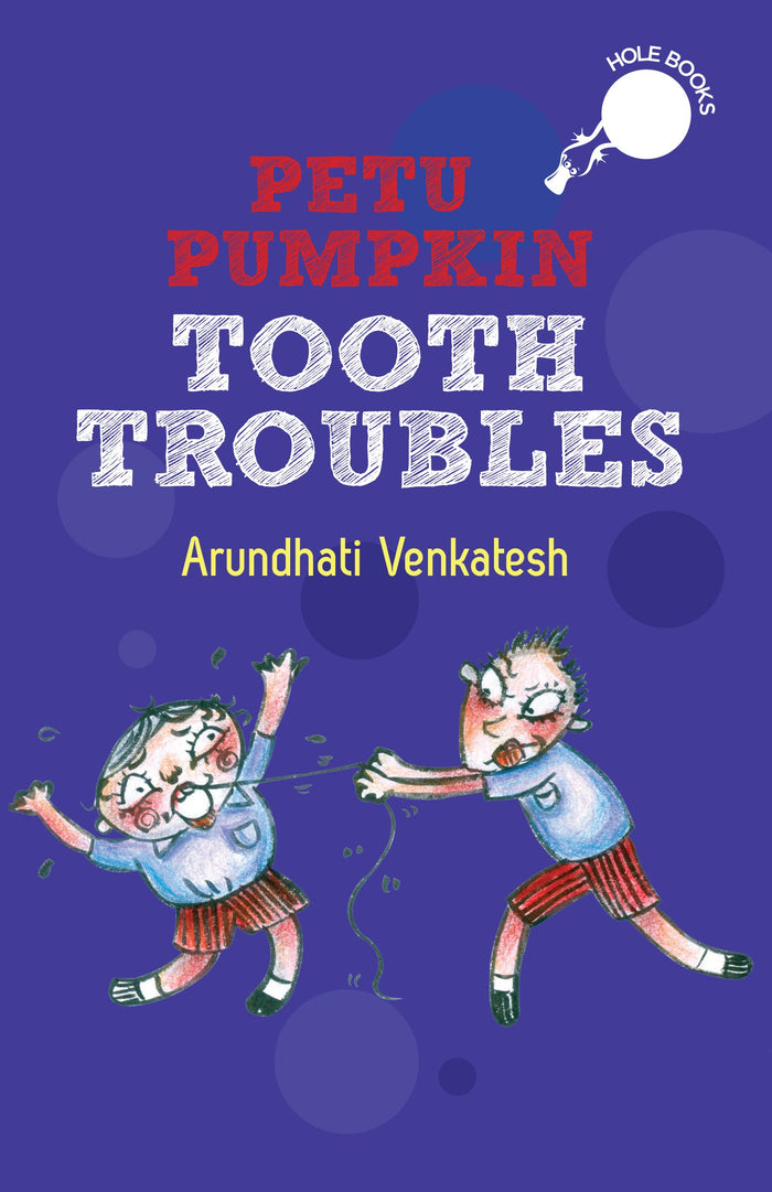 Petu Pumpkin: Tooth Troubles by Arundhati Venkatesh - Paperback cover