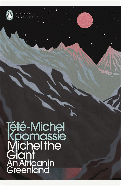 Michel the Giant: An African in Greenland (Penguin Modern Classics) by Tété-Michel Kpomassie - Paperback cover