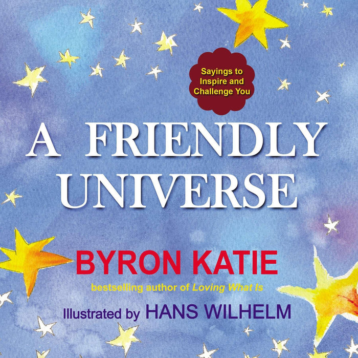 A Friendly Universe: Sayings to Inspire and Challenge You by Byron Katie - Paperback cover