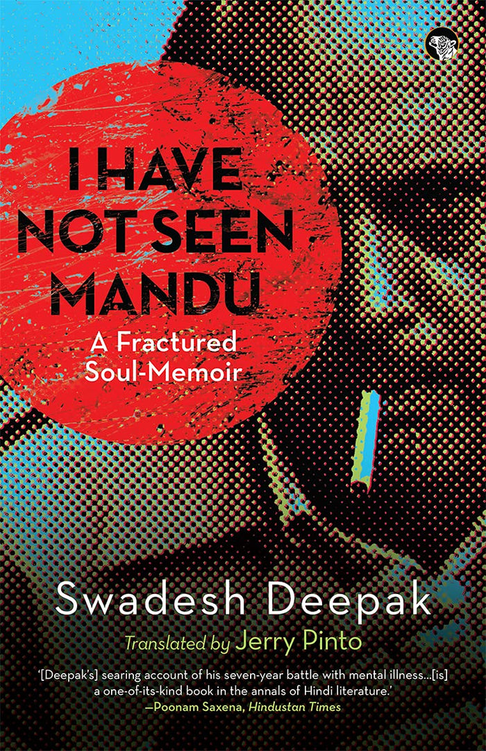 I Have Not Seen Mandu by Swadesh Deepak - Paperback cover