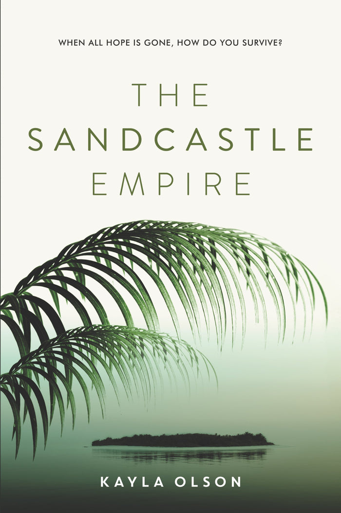 The Sandcastle Empire: A YA Sci-Fi Survival Thriller – Revolution and Freedom on a Deadly Island by Kayla Olson - Paperback cover