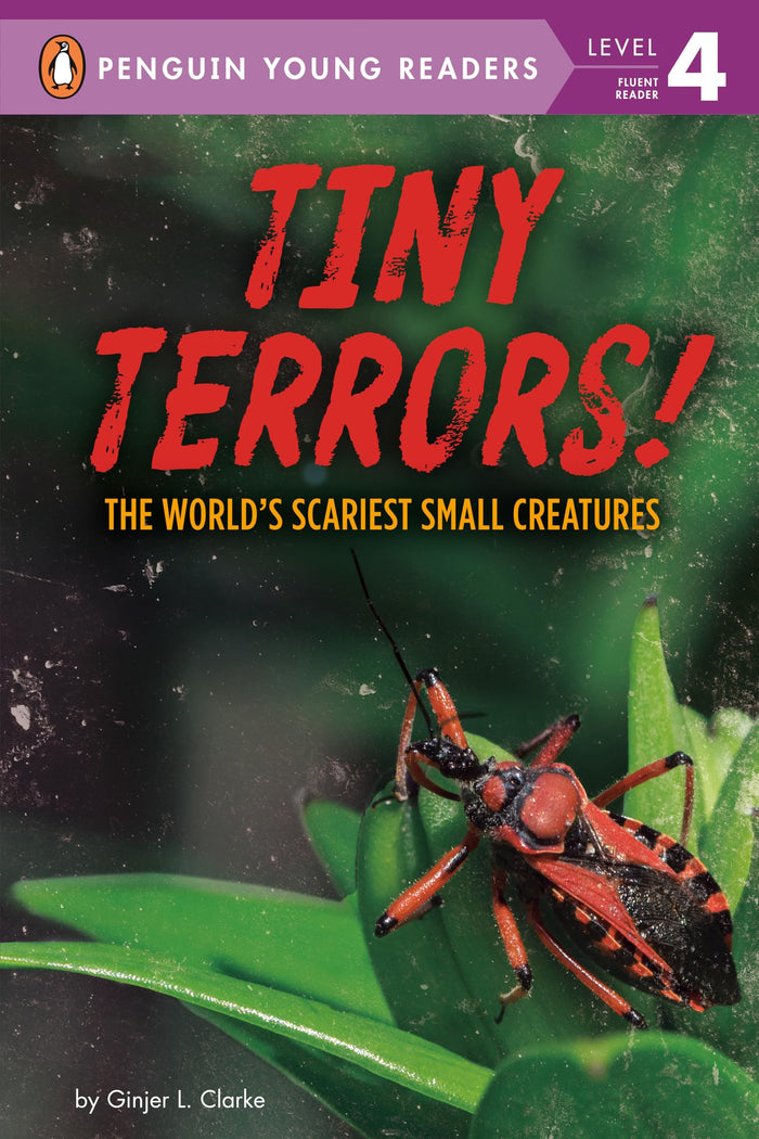 Tiny Terrors!: The World's Scariest Small Creatures (Penguin Young Readers, Level 4) by Ginjer L. Clarke - Paperback cover