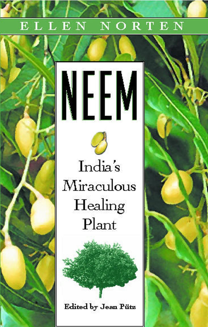 Neem: India's Miraculous Healing Plant by Ellen Norten - Paperback cover