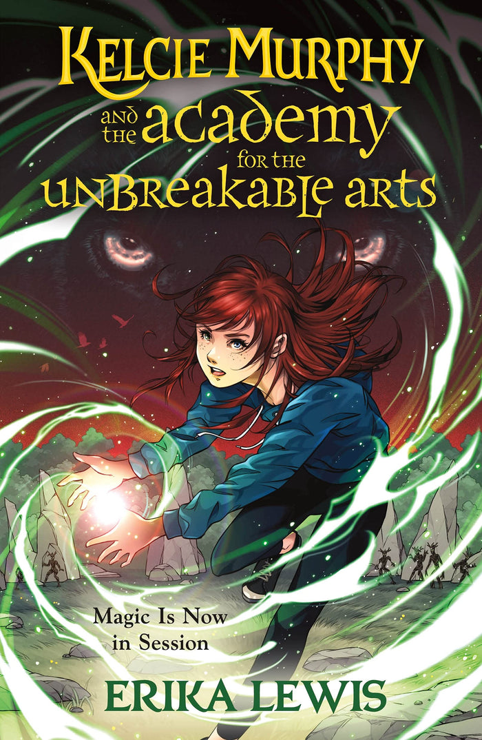 Kelcie Murphy and the Academy for the Unbreakable Arts by Erika Lewis - Paperback cover