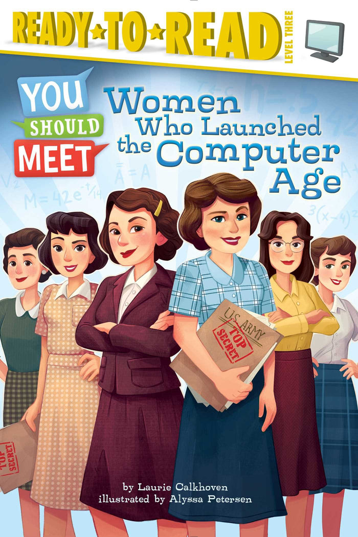 Women Who Launched the Computer Age: Ready-to-Read Level 3 (You Should Meet) by Laurie Calkhoven - Hardcover cover