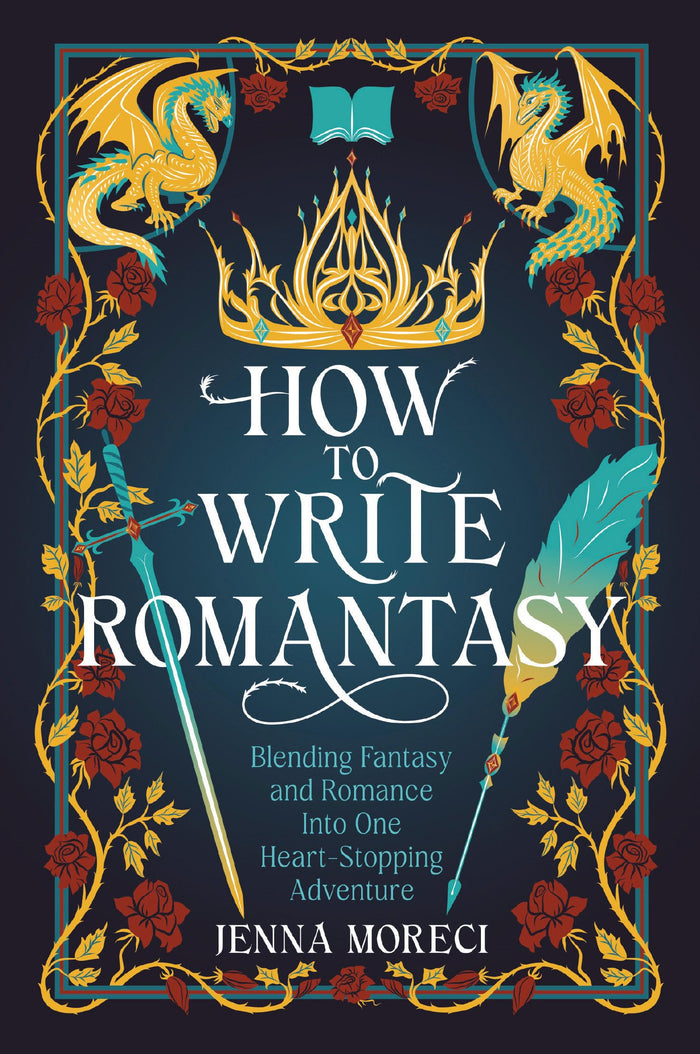 How to Write Romantasy: Blending Fantasy and Romance into One Heart-Stopping Adventure by Jenna Moreci - Paperback cover